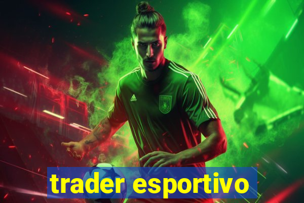 trader esportivo